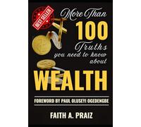 More than 100 Truths You Need to Know about Wealth: Best Seller