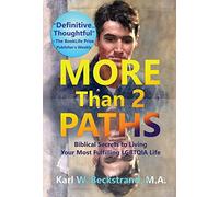More Than 2 Paths: Biblical Secrets to Living Your Most Fulfilling LGBTQIA Life
