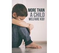 More Than a Child Welfare Kid!: no
