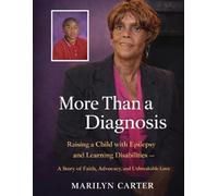More Than a Diagnosis: Raising a Child with Epilepsy and Learning Disabilities