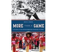 More Than a Game: A History of the African American Experience in Sport (The African American History Series) (The African American Experience Series)