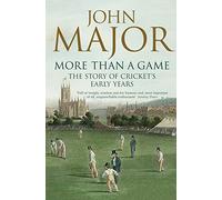 More Than A Game : The Story of Cricket's Early Years