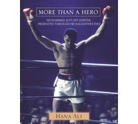 More Than a Hero: Muhammad Ali's Life Lessons Presented Through His Daughter's Eyes
