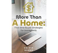 More Than a Home: First-time Buyer Strategies for Immigrants