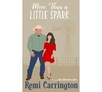 More Than a Little Spark: A Sweet Small-Town Romantic Comedy (Cowboys of Stargazer Springs Ranch Rom Com Series)