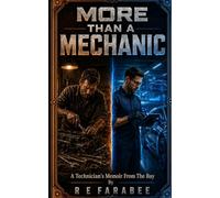 MORE THAN A MECHANIC: A Technician’s Memoir from the Bay