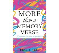 More Than a Memory Verse: A reflection into scripture: 0