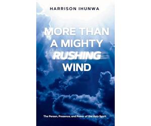 More Than A Mighty Rushing Wind