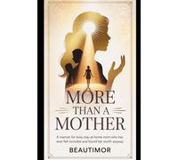 More Than a Mother: A Memoir for Every Stay-at-Home Mom Who Has Ever Felt Invisible and Found Her Worth Anyway