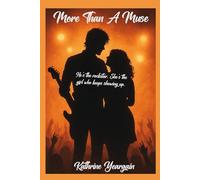 More Than A Muse: He's The Rockstar, She's the Girl who keeps showing up.: 1 (The Encore Series)