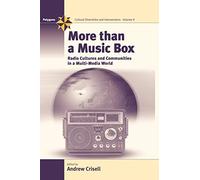 More Than a Music Box: Radio Cultures and Communities in a Multi-Media World: 8 (Polygons: Cultural Diversities and Intersections, 8)