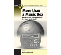 More Than a Music Box: Radio Cultures and Communities in a Multi-Media World: 8 (Polygons: Cultural Diversities and Intersections, 8)