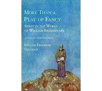 More Than a Play of Fancy: Spirit in the Works of William Shakespeare