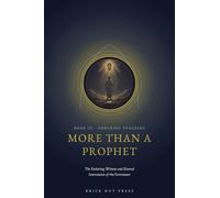 More Than a Prophet: The Enduring Witness and Eternal Intercession of the Forerunner: 3 (The Voice That Ran Before: A Life of Saint John the Forerunner)