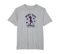 More Than A Soccer Mom: Multitasking Supermom T-Shirt, Men's Big and Tall, Heather Grey, 4X Tall