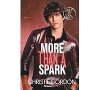 More Than a Spark: A Rockstar Firefighter Friends to Lovers MM Romance (Rock U)
