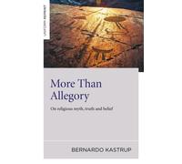 More Than Allegory - On religious myth, truth and belief