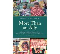 More Than an Ally : A Caring Solidarity Framework for White Teachers of African American Students