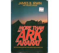 More Than an Ark on Ararat: Spiritual Lessons Learned While Searching for Noah's Ark