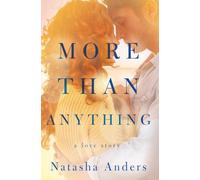 More Than Anything: 1 (The Broken Pieces)