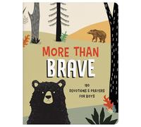 More Than Brave: 180 Devotions & Prayers for Boys (Brave Boys)