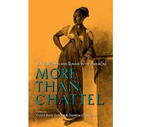 More Than Chattel: Black Women and Slavery in the Americas (Blacks in the Diaspora)