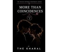 More Than Coincidences: One Year Countless Memories - A Friendship That Became Everything (The Spaces Between Heartbeats)