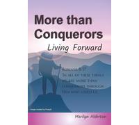 More Than Conquerors: Living Forward