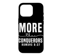 More than Conquerors Romans 8:37 Motivational Faith Design Case for iPhone 16 Pro