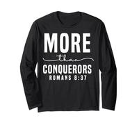 More Than Conquerors Romans 8:37 Motivational Faith Design Long Sleeve T-Shirt