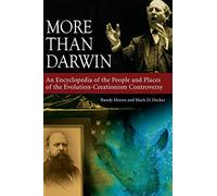 More Than Darwin: An Encyclopedia of the People and Places of the Evolution-Creationism Controversy