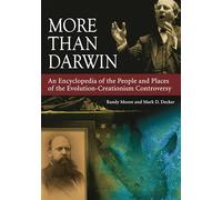 More Than Darwin: An Encyclopedia of the People and Places of the Evolution-Creationism Controversy