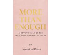 More Than Enough: A Devotional for the Mom Who Wonders If She Is
