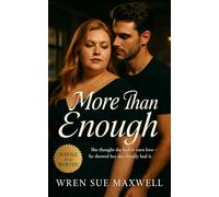 More Than Enough: A plus-sized slow burn BBW romance celebrating compassion, self-worth, and the courage to be seen (Curves Worth Keeping: BBW Romances About Self-Worth, Sensuality, and Starting Over)