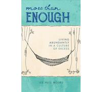 More than Enough: Living Abundantly in a Culture of Excess