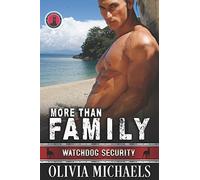 More Than Family: Watchdog Security Series Book 2