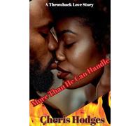 More Than He Can Handle: 3 (Throwback Romance)