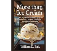 MORE THAN ICE CREAM: Why Jerry Greenfield Walked Away from Ben & Jerry’s and What It Means for Business with a Conscience