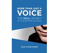 More Than Just A Voice: The REAL Secret to Voiceover Success
