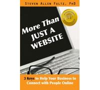 More Than Just a Website: 3 Keys to Help Your Business to Connect with People Online