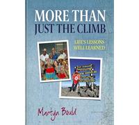 More Than Just The Climb: Life's Lessons Well Learned