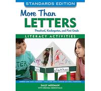 More Than Letters, Standards Edition: Literacy Activities for Preschool, Kindergarten, and First Grade