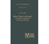 More Than Life Itself: A Synthetic Continuation in Relational Biology: 1 (Categories, 1)