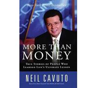 More Than Money: True Stories of People Who Learned Life's Ultimate Lesson