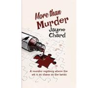 More Than Murder : The unputdownable, intriguing and witty, first book in this new cosy murder mystery series