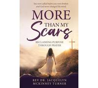 More Than My Scars: Reclaiming Purpose Through Prayer