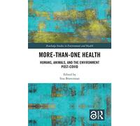 More-than-One Health – Humans, Animals, and the Environment Post-COVID – Routledge