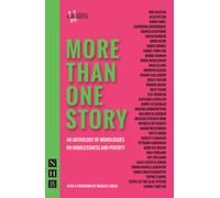 More Than One Story : An Anthology of Monologues on Homelessness and Poverty