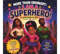 More Than Ordinary: I Am a Superhero: 3 (The Superhero Family)