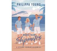 More Than Shipmates: A Steamy Workplace Love Triangle Rom-Com (Below Deck)